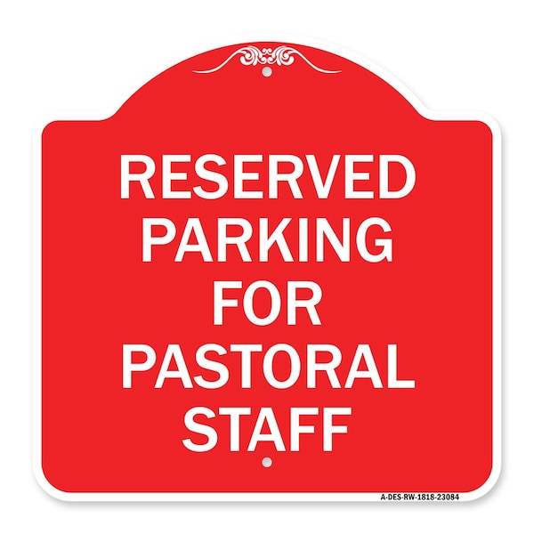 Signmission Reserved Parking for Pastoral Staff, Red & White Aluminum Sign, 18" x 18", RW-1818-23084 A-DES-RW-1818-23084 - main